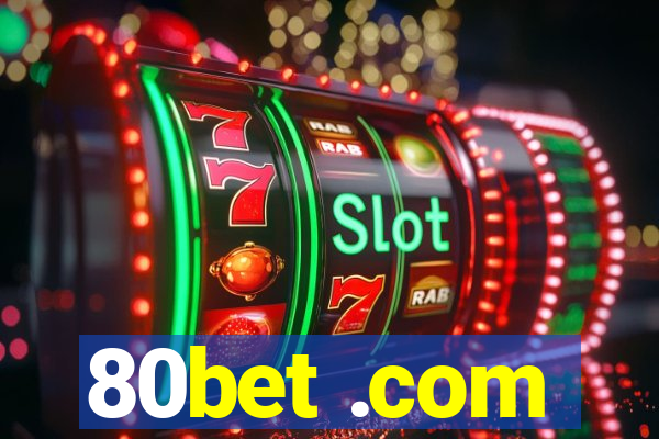 80bet .com